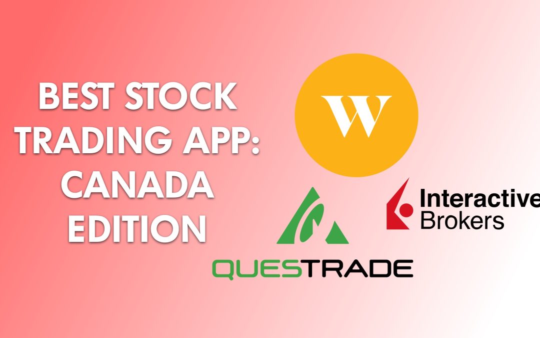 Best Stock Trading App Canada Edition – Top 5 Picks in 2022