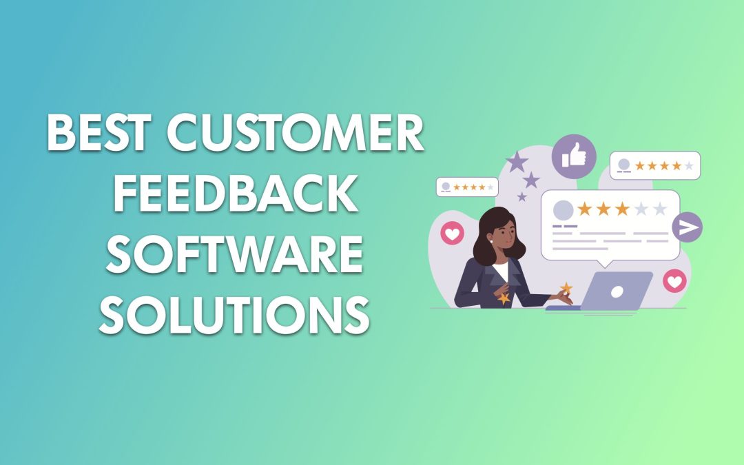 12 Best Customer Feedback Software Solutions In 2022